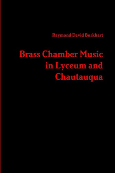 Brass Chamber Music In Lyceum And Chautauqua