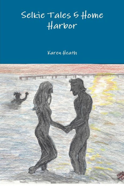 Selkie Tales 5: Home Harbor