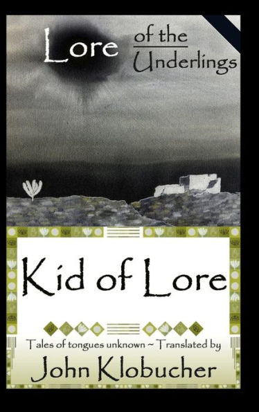 Lore Of The Underlings: Kid Of Lore