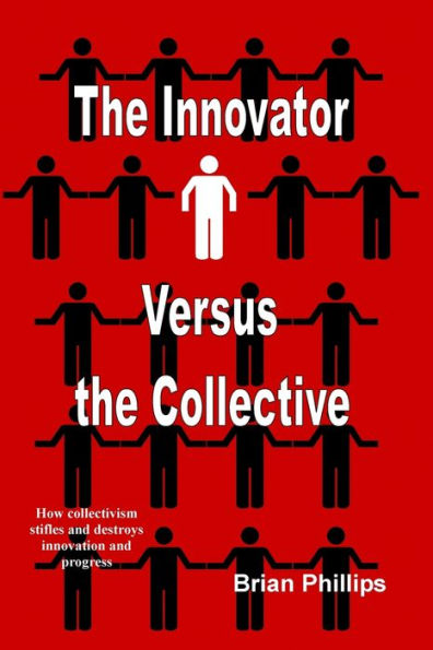 The Innovator Versus The Collective