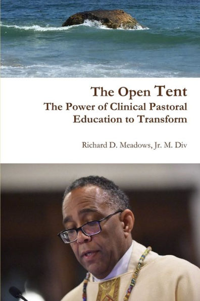 The Open Tent: The Power Of Clinical Pastoral Education To Transform