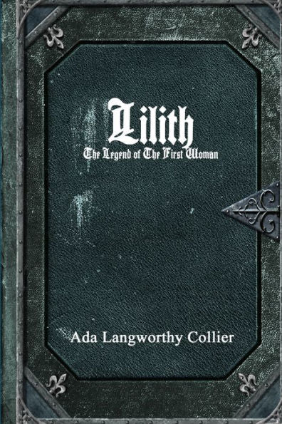 Lilith: The Legend Of The First Woman