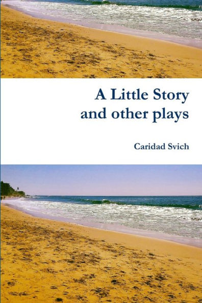 A Little Story And Other Plays