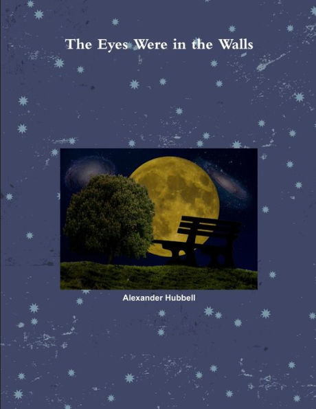 The Eyes Were In The Walls