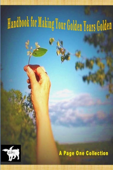 Handbook For Making Your Golden Years Golden