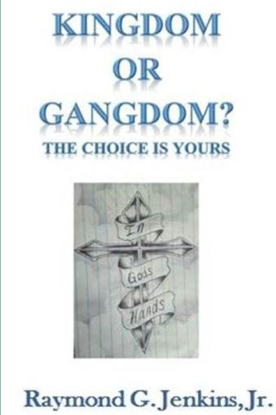 Kingdom Or Gangdom - The Choice Is Yours