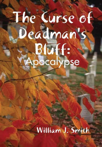 The Curse Of Deadman's Bluff: Apocalypse