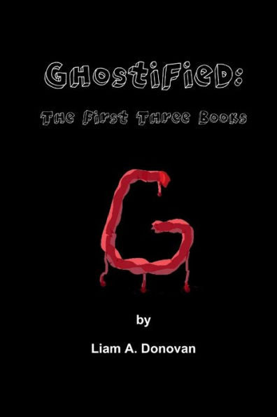 Ghostified: The First Three Books