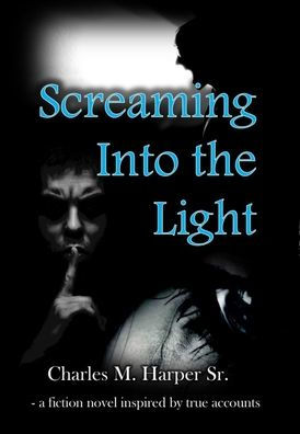 Screaming Into The Light