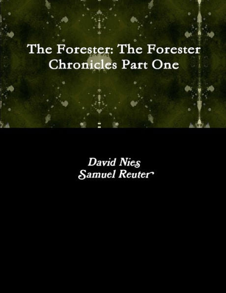 The Forester: The Forester Chronicles Part One
