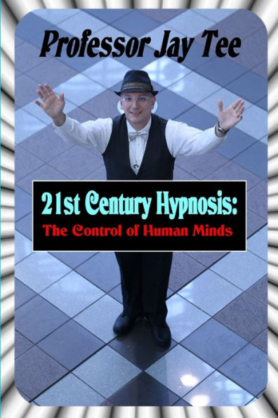 21St Century Hypnosis: The Control Of Human Minds