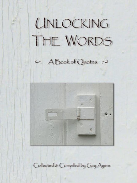 Unlocking The Words - A Book Of Quotes