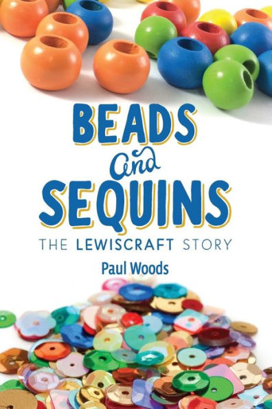 Beads And Sequins: The Lewiscraft Story