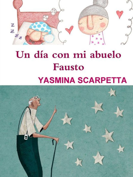 Un D?a Con Mi Abuelo Fausto (Spanish Edition)