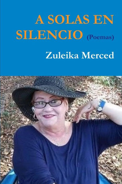 A Solas En Silencio (Poemas) (Spanish Edition)