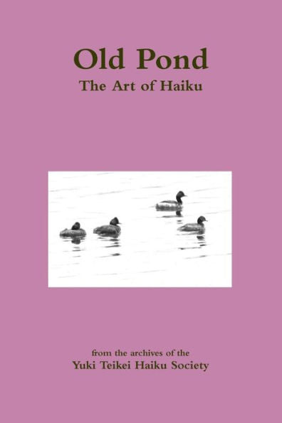 Old Pond: The Art Of Haiku