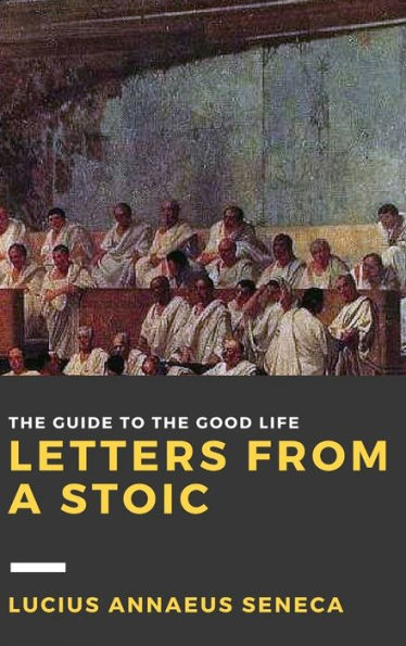 Letters From A Stoic: Volume I