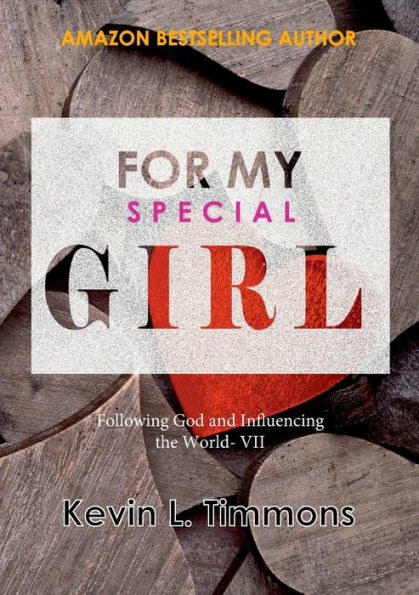 For My Special Girl Following God And Influencing The World- Vii