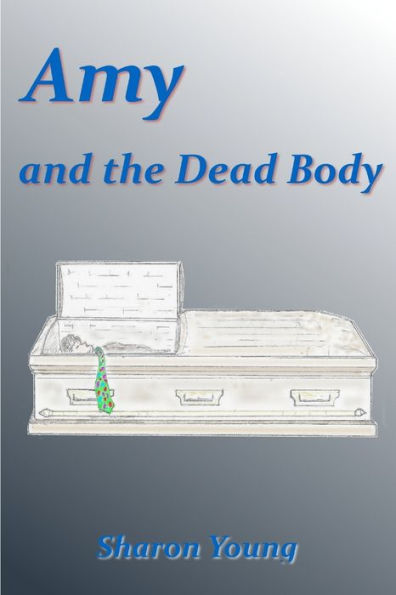 Amy And The Dead Body