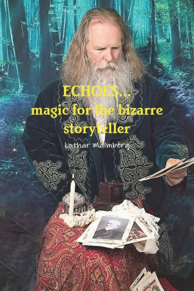 Echoes...Magic For The Bizarre Storyteller