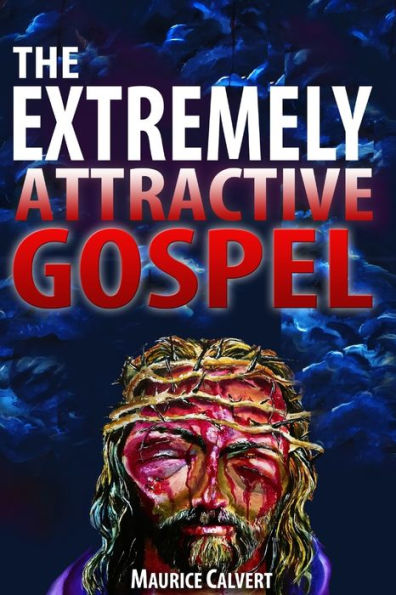 The Extremely Attractive Gospel