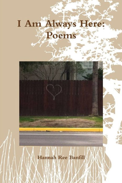I Am Always Here: Poems