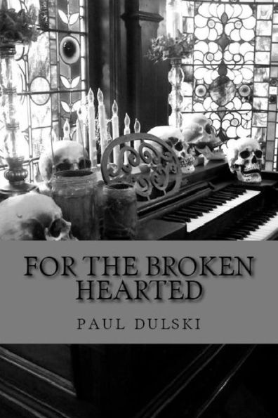 For The Broken Hearted