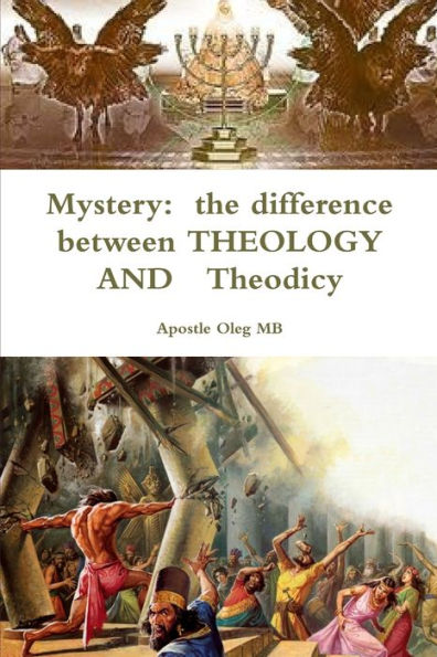 Mystery: The Difference Between Theology And Theodicy