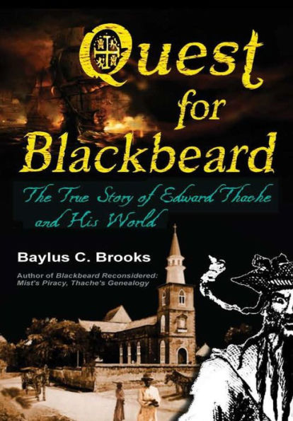 Quest For Blackbeard: The True Story Of Edward Thache And His World