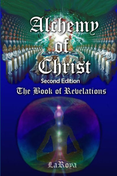 Alchemy Of Christ: The Book Of Revelations