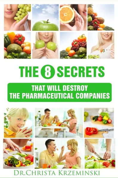 The 8 Secrets That Will Destroy The Pharmaceutical Companies