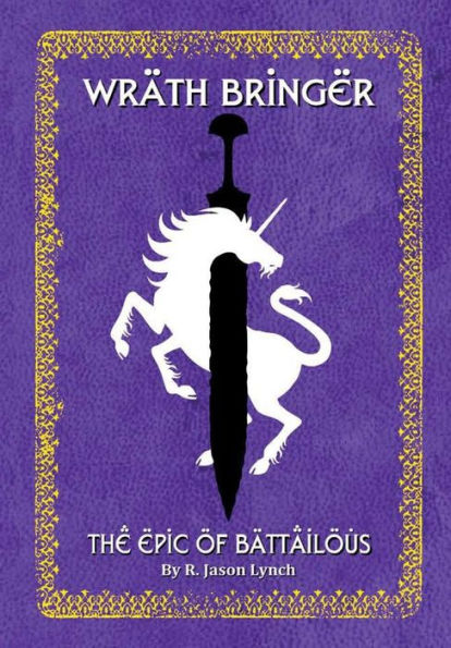 Wrath Bringer (The Epic Of Battailous - Book One)