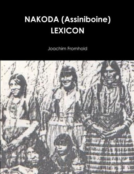 Nakoda (Assiniboine) Lexicon (Catalan Edition)