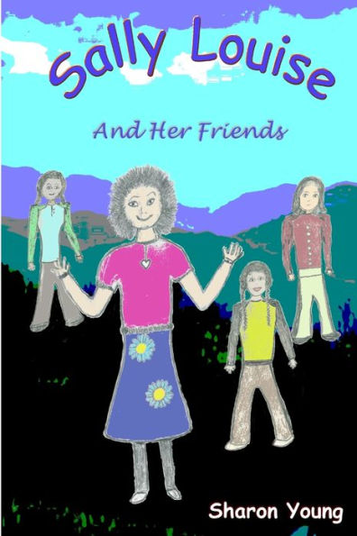 Sally Louise And Her Friends