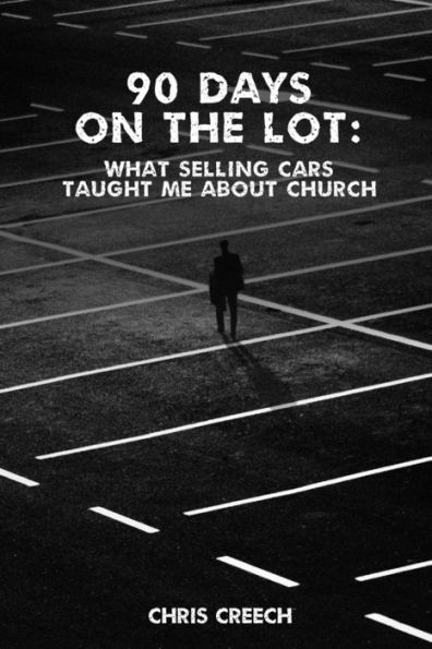 90 Days On The Lot: What Selling Cars Taught Me About Church