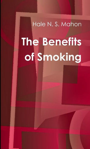 The Benefits Of Smoking