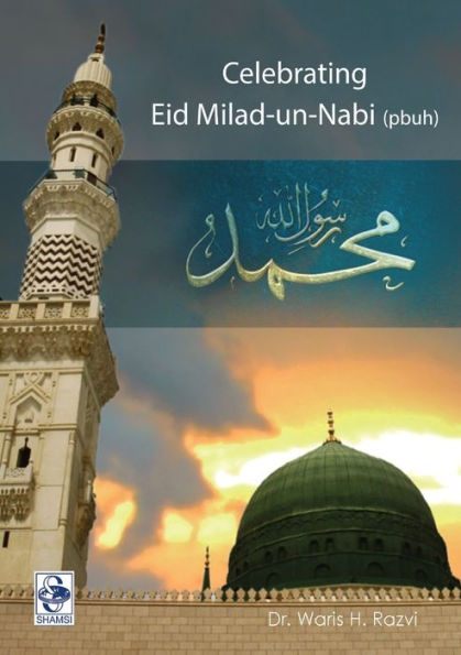 Celebrating Eid-E-Milad Un Nabi