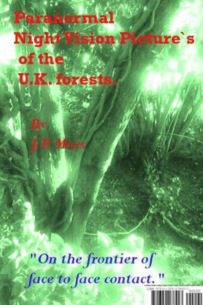 Paranormal British Forests On The Frontier Of Face To Face Contact.