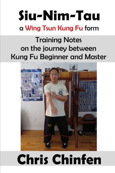 Siu-Nim-Tau, A Wing Tsun Kung Fu Form