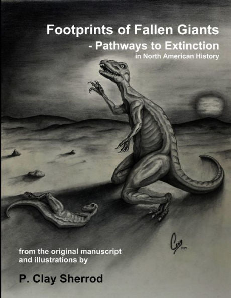 Footprints Of Fallen Giants - Pathways To Extinction In North American History