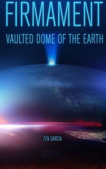 Firmament: Vaulted Dome Of The Earth