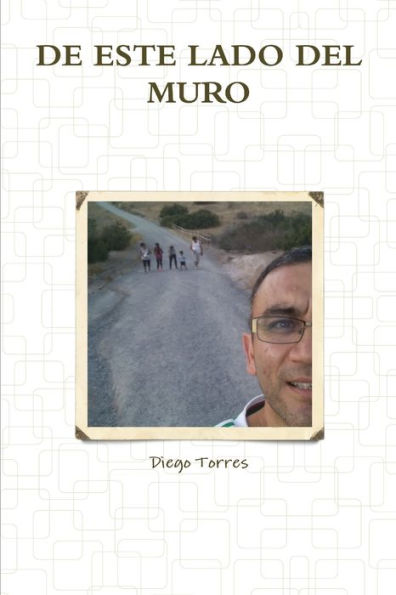 De Este Lado Del Muro (Spanish Edition)