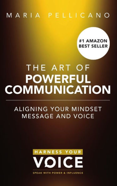 The Art Of Powerful Communication (Hardcover)