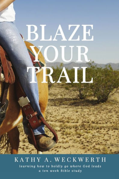 Blaze Your Trail