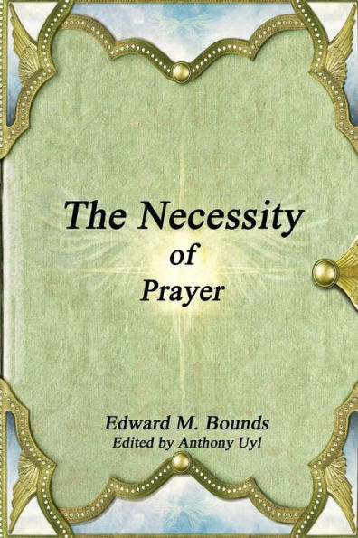 The Necessity Of Prayer