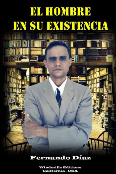 El Hombre En Su Existencia (Spanish Edition)