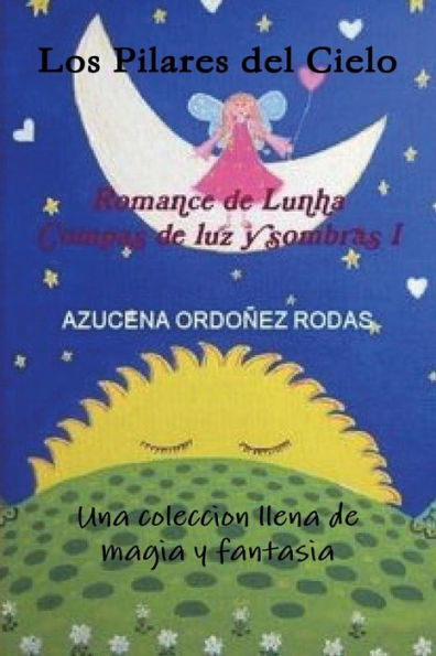 Romance De Lunha I Los Pilares Del Cielo (Spanish Edition)