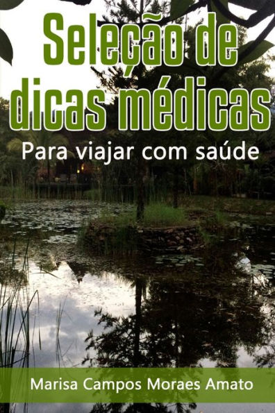Sele?o De Dicas Medicas Para Viajar Com Sa?e (Portuguese Edition)