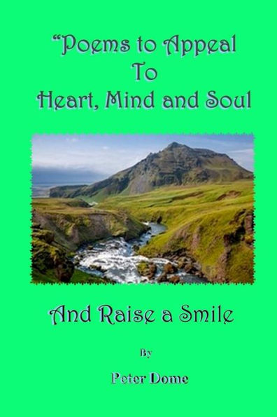 Poems To Appeal To Heart, Mind And Soul