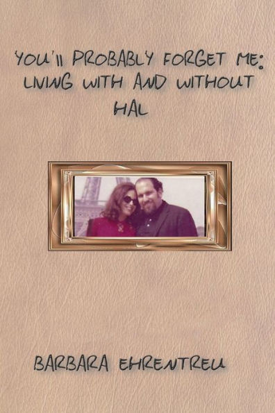 You'Ll Probably Forget Me: Living With And Without Hal